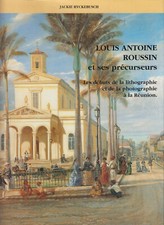 RYCKEBUSCH / L. Antoine Roussin et ses précurseurs. LITHOGRAPHIE PHOTOS REUNION