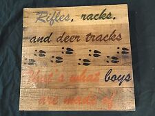 Pallet art.  Rifles, racks, and deer tracks.  That's what boys are made of.  OAK