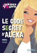Kinra girls : Le code secret d'Alexa - Moka