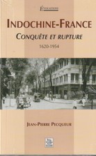 INDOCHINE-FRANCE - CONQUETE ET