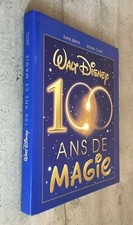 Walt Disney : 100 ans de magie - Dave Smith & Steven Clark (Très bon état)