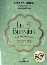 Les cinq blessures qui empêchent d'êt... - Lise Bourbeau - V1613388