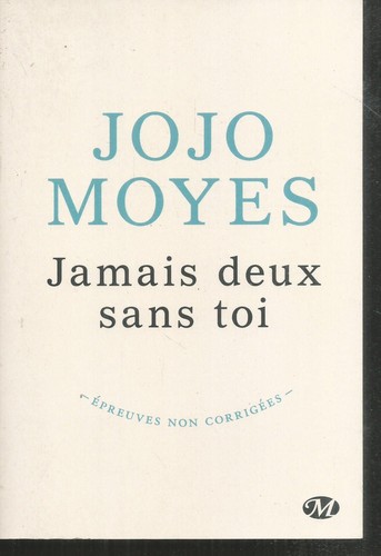 Jamais deux sans toi jojo - jamais,