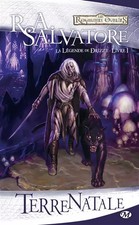 La Légende de Drizzt, Tome 1: Terre natale, R.A. Salvatore