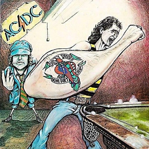 Dirty deeds done dirt - deeds,
