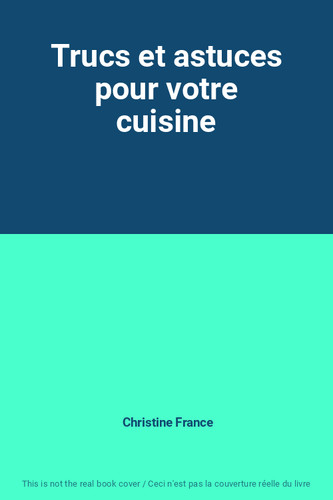 Trucs astuces pour votre - astuces,
