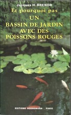 BRENOR. ET POURQUOI PAS UN BASSIN DE JARDIN AVEC DES POISSONS ROUGES 1986