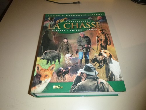 Chasse encyclopedie la - chasse, l'encyclopedie
