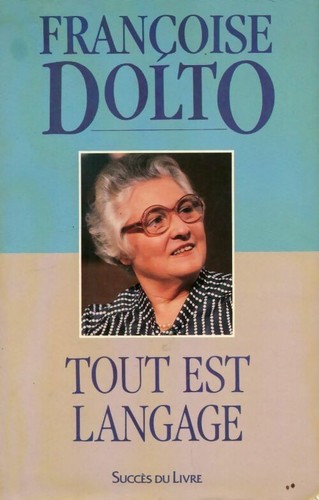 Tout est langage - , françoise