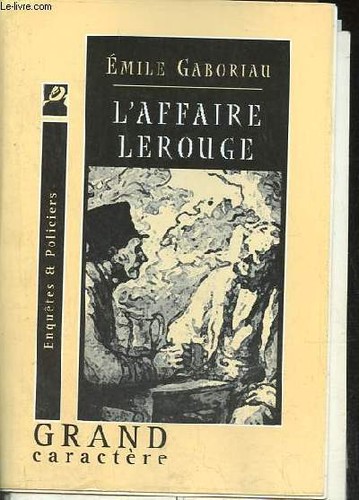 Affaire lerouge gaboriau - l'affaire,