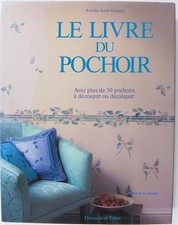 Le Livre du pochoir: Avec plus de 30 pochoirs à découper ou décalquer - Saint Ge