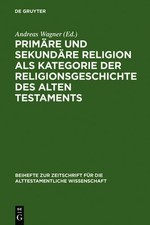 Andreas Wagner Primäre und sekundäre Religion als Kategorie der Religion (Relié)