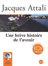Une brève histoire de l'avenir - Audio livre 1 CD MP3 - 437 Mo - Jacques Attali