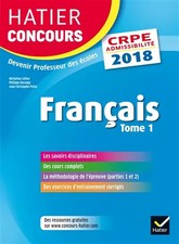 Hatier Concours CRPE 2018 - Français tome 1 - Epreuve écrite d'admissibilit