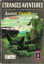 RARE EO ARÉDIT 1973 ÉTRANGES AVENTURES N° 28 ANDRÉ CAROFF : LE SANG DU CACTUS