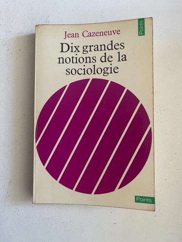 Cazeneuve dix grandes notions - dix,