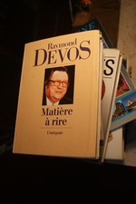 Raymond Devos, Matière à