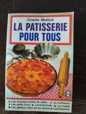 Ginette Mathiot - La Pâtisserie pour tous