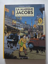 Rodolphe & Alloing - La marque Jacobs, une vie en bande dessinée /  EO dédicacée