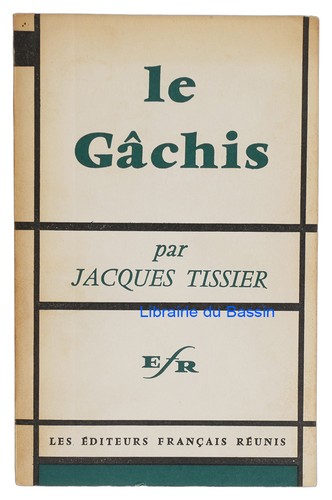 Gâchis jacques tissier - le,