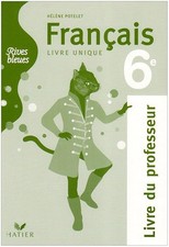 Français 6e Rives bleues: Livre du professeur - Potelet, Hélène