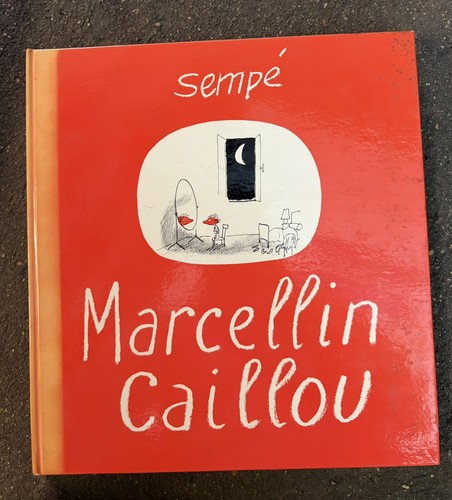 Sempé marcellin caillou - sempé,