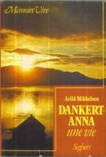 Dankert Anna. Une vie, Arild Mikkelsen