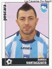 VANTAGGIATO ITALIA PESCARA CALCIO RARE UPDATE STICKER CALCIATORI 2007 PANINI