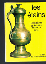 les étains technique, poinçons, histoire, cote l'ABC du collectionneur TBE