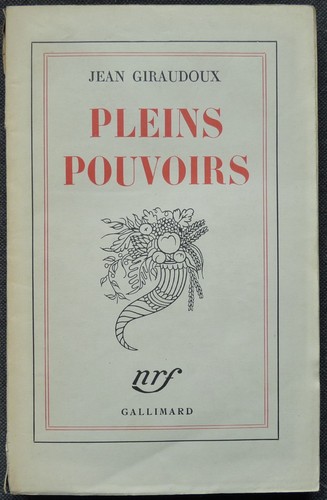 Pleins pouvoirs jean - pouvoirs, giraudoux