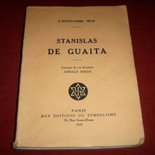 1935 Oswald Wirth - STANISLAS DE GUAITA - par son secrétaire - L'occultisme vécu