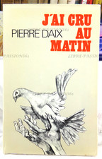 J'AI CRU AU MATIN, PIERRE
