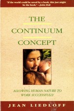 The Continuum Concept: In Search Of Happiness Lost by Liedloff, Jean [Paperback]