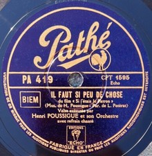 Henri Poussigue : il faut si peu de chose DISQUE 78 tours rpm PATHE PA 419