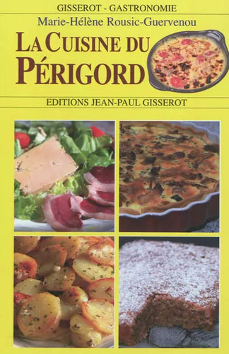 Cuisine périgord - cuisine, (la)