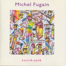 Sucré-Salé, Michel Fugain