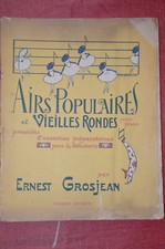 Airs Populaires et Vieilles Rondes pour Piano E. GROSJEAN n.d. Hachette