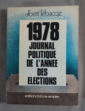 1978, journal politique de l'année des élections - Albert Lebacqz - 1979 -