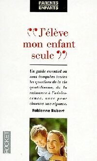 élève mon enfant seule - j',