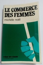 Livre : Le commerce des femmes - Michèle Noël