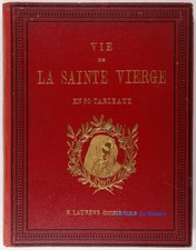 Vie de la Sainte Vierge en 50 tableaux Abbé Ph. Mazoyer 1893