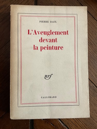 Pierre daix l - daix, l'aveuglement