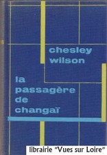 La passagère de Changaï, Chesley WILSON