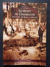 § Le front de Champagne 1914-1918 Reims à Argonne - Jean Pierre Marby