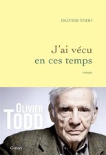 J'ai vécu en ces temps, Olivier Todd