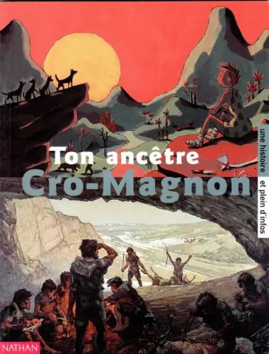 Tom ancetre cro magnon - ancetre, cro-magnon