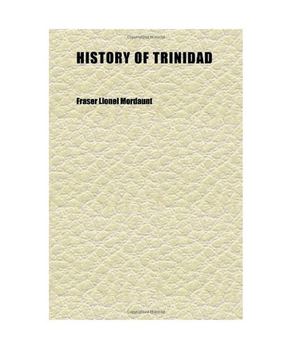 History trinidad volume - trinidad, [volume
