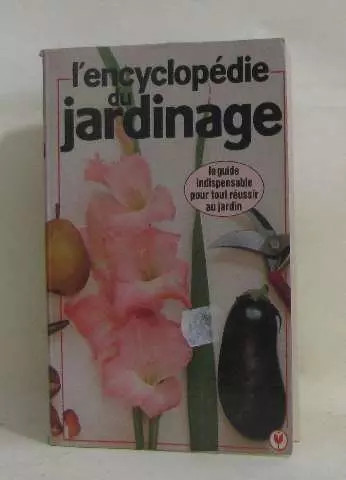 Encyclopédie jardinage - l'encyclopédie, du