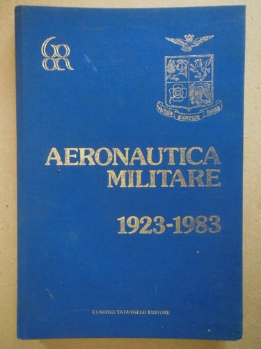 Aeronautica militare 1923 1983 - aeronautica, 1923-1983