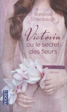 Victoria ou le secret des fleurs - Vanessa Diffenbaugh - V2238207